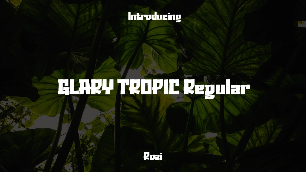 GLARY TROPIC TRIAL Regular Font Sample Images  2