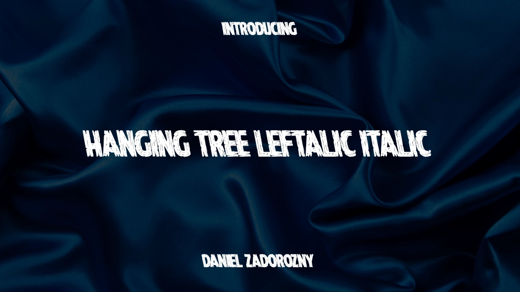 Hanging Tree Leftalic Italic Font Sample Images  1