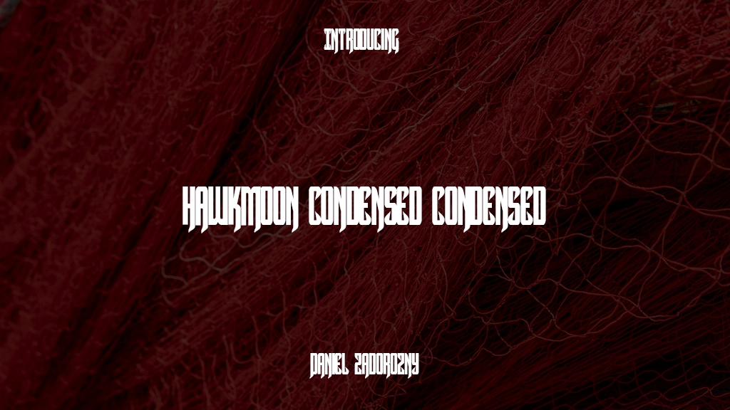 Hawkmoon Condensed Condensed Font Sample Images  1