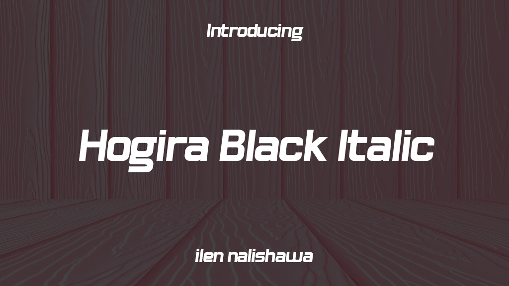 Hogira Black Italic Font Sample Images  1