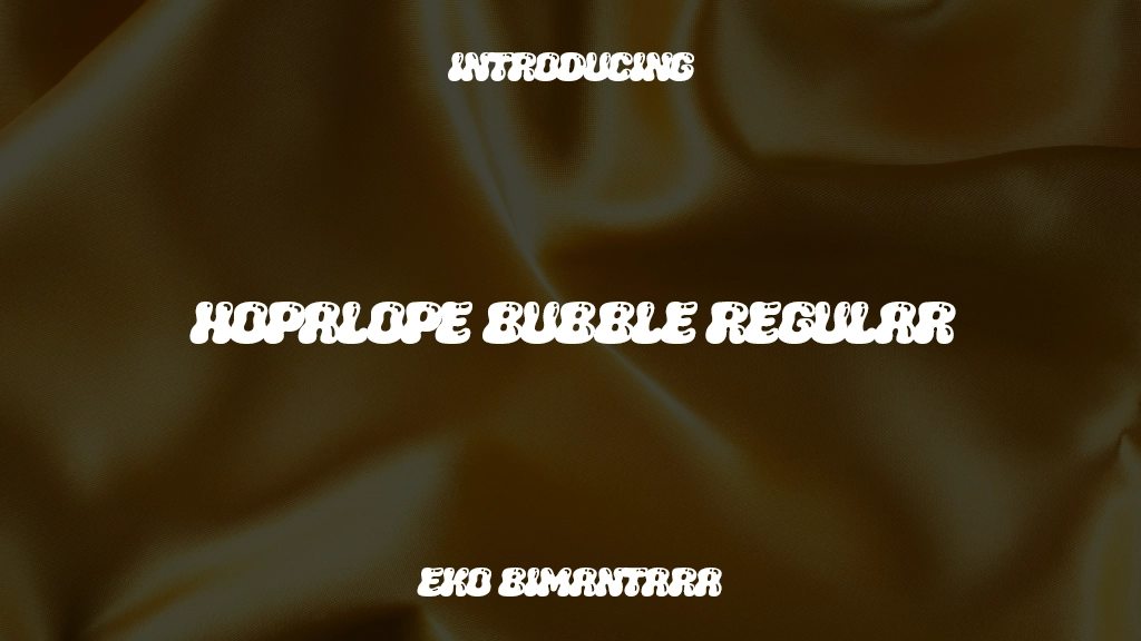 HOPALOPE BUBBLE TRIAL Regular Immagini di esempio dei caratteri  1