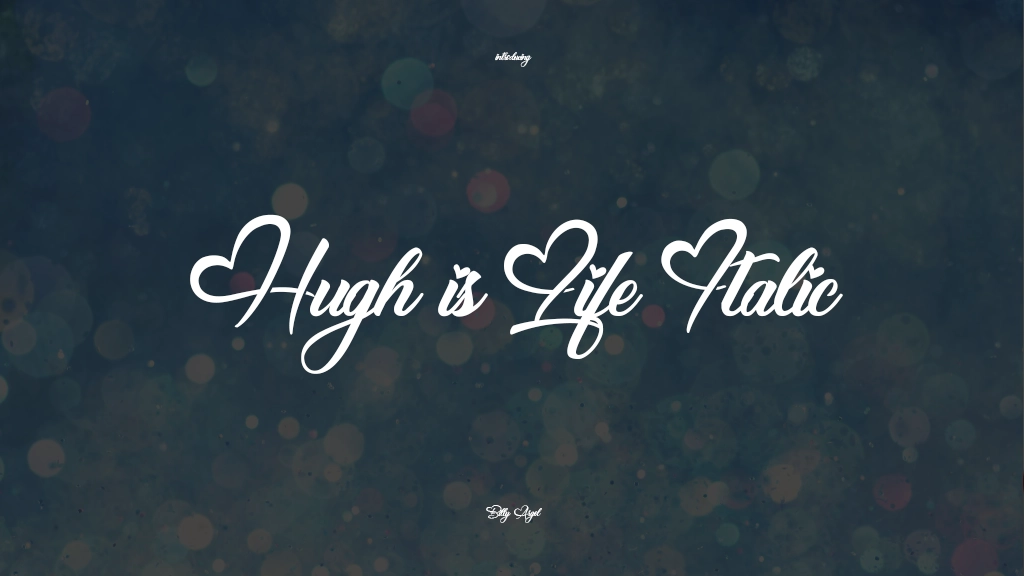 Hugh is Life Personal Use Italic Font Sample Images  1