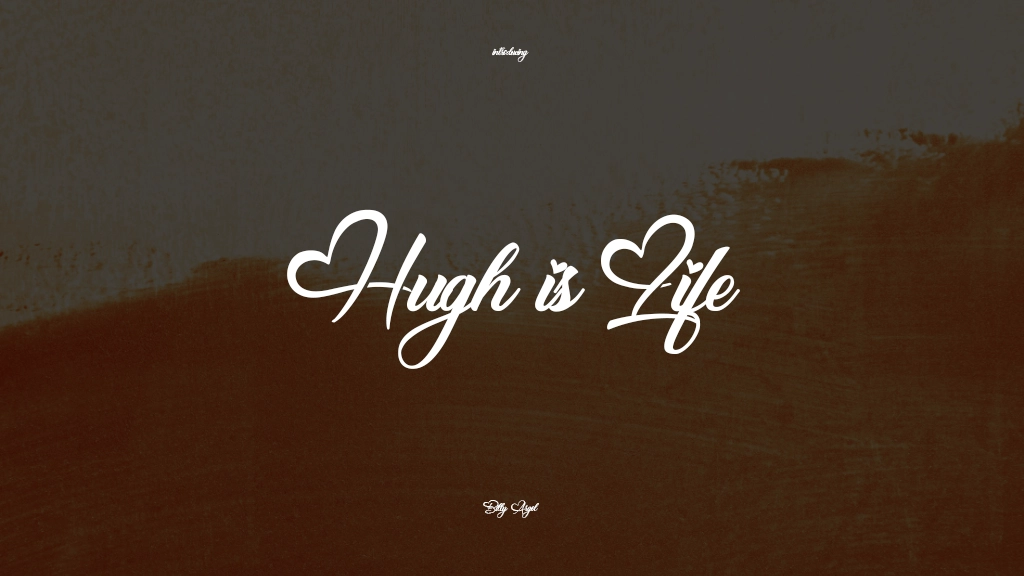 Hugh is Life Font Sample Images  1