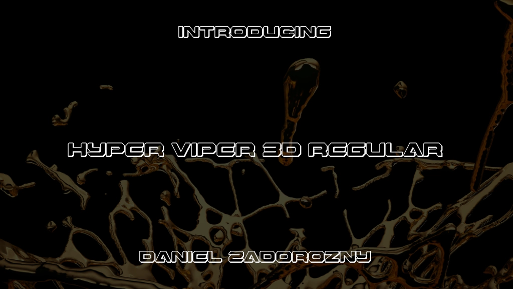 Hyper Viper 3D Regular Beispielbilder für Schriftarten  1