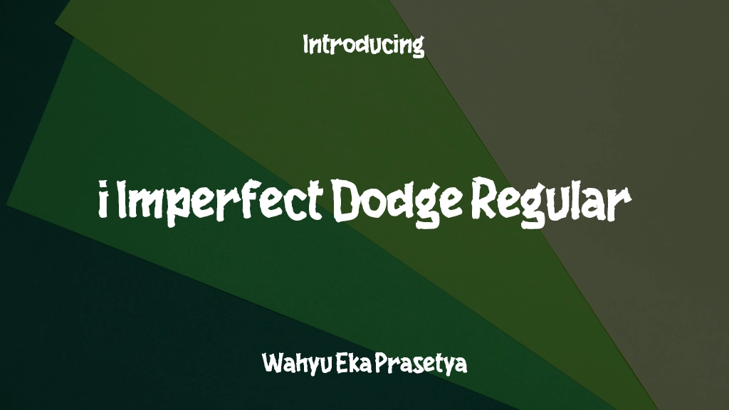 i Imperfect Dodge Regular Beispielbilder für Schriftarten  1