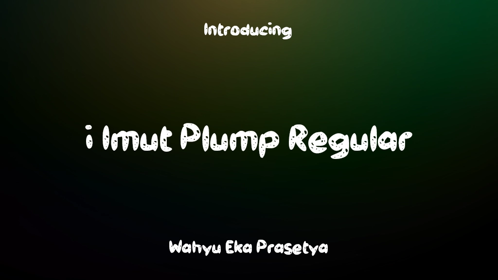 i Imut Plump Regular Font Sample Images  1