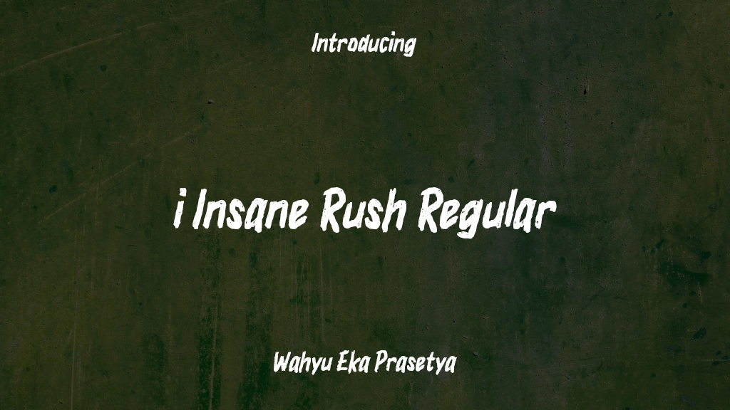 i Insane Rush Regular Font Sample Images  1