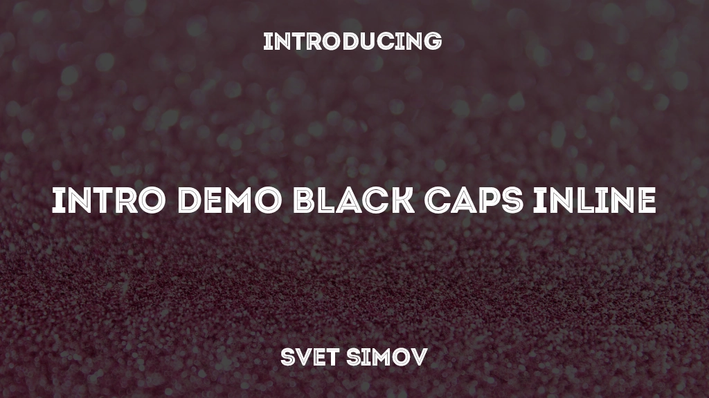 Intro Demo Black Caps Inline Font Sample Images  1