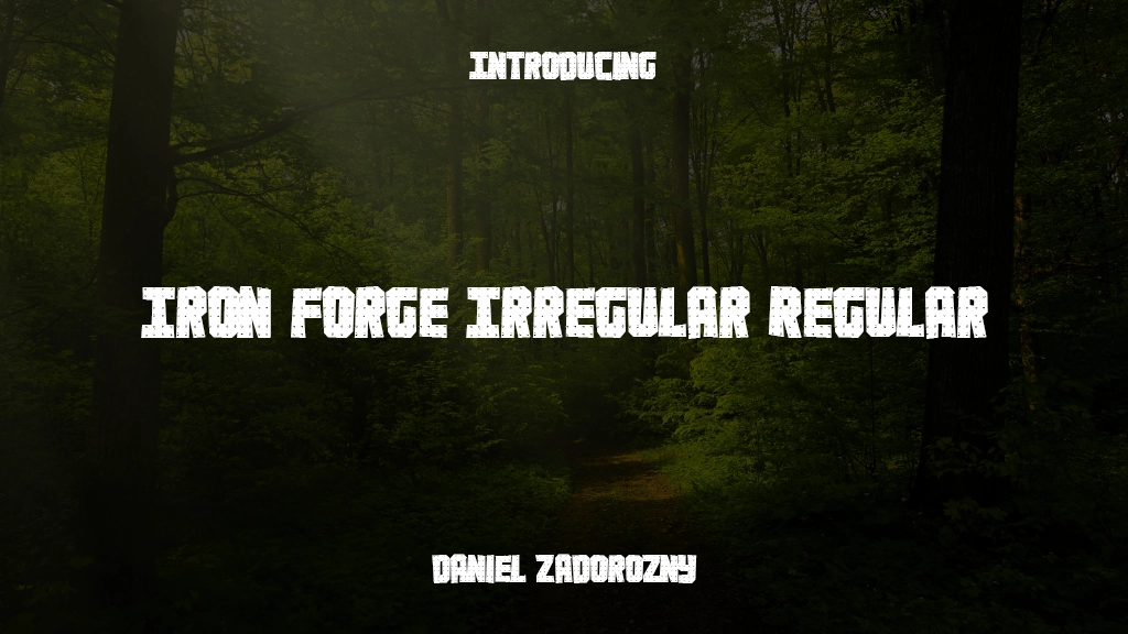 Iron Forge Irregular Regular 字体样本图像  1