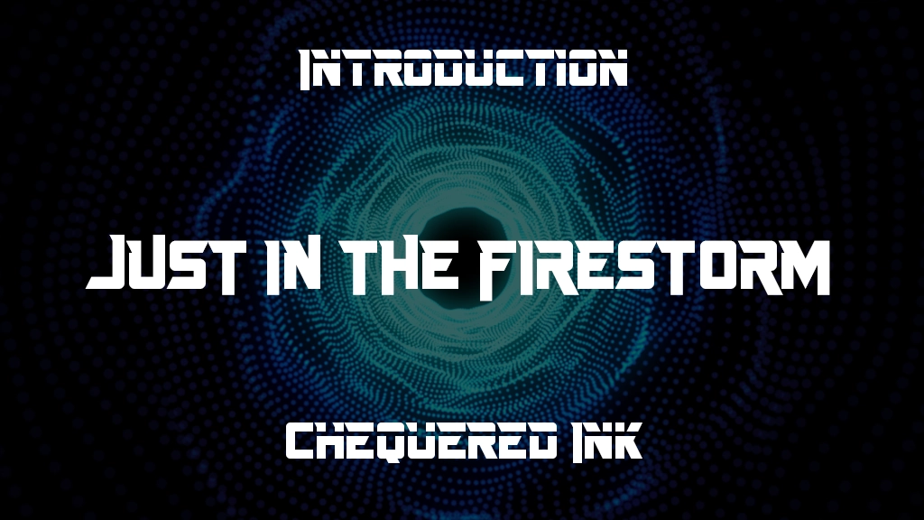 Just In The Firestorm Font Sample Image 1