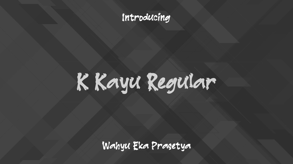 K Kayu Regular Font Sample Images  1