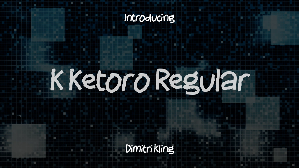 K Ketoro Regular Font Sample Images  1