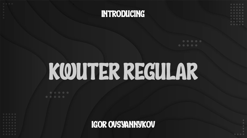 KWUTER Trial Regular Font Sample Images  1