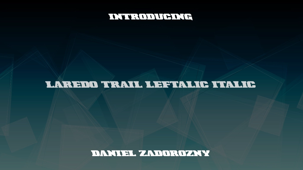 Laredo Trail Leftalic Italic Beispielbilder für Schriftarten  1