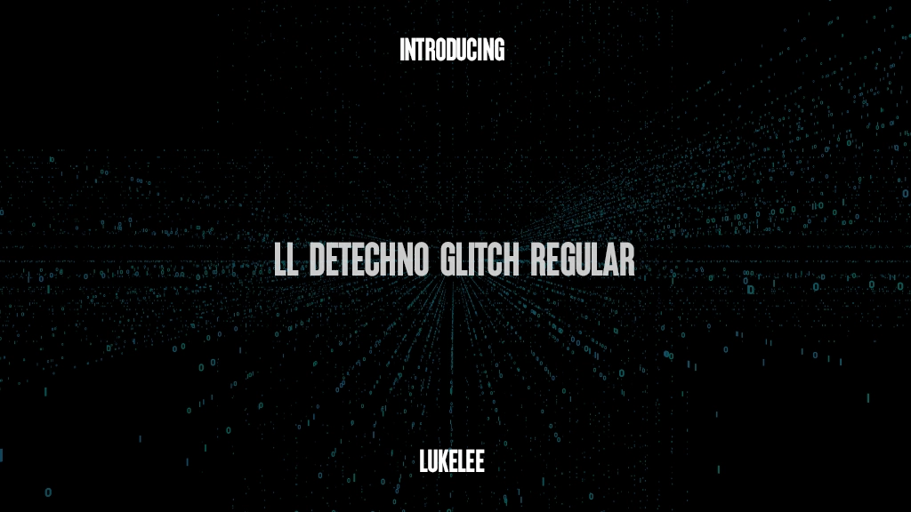 LL DEtechno Glitch Regular Font Sample Images  1