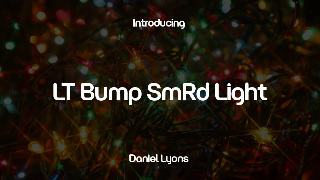 LT Bump SmRd Light Font Sample Images  1