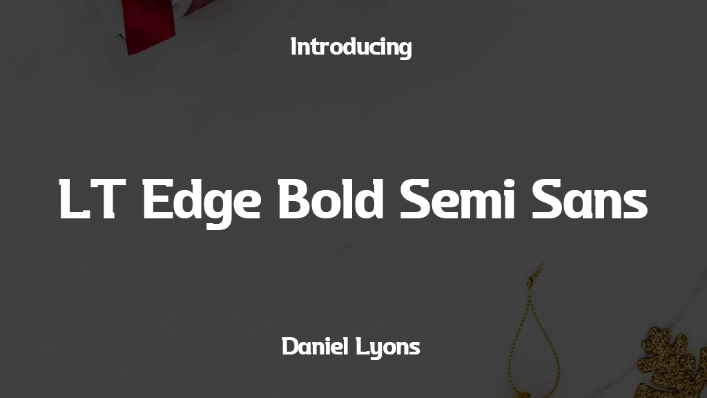 LT Edge Bold Semi Sans Imagens de amostra de fonte  1