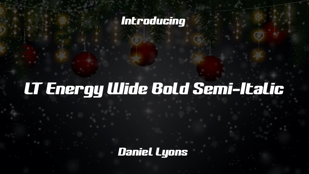 LT Energy Wide Bold Semi-Italic 글꼴 샘플 이미지  1