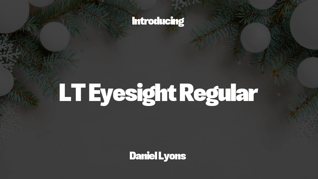 LT Eyesight Regular Font Sample Images  1