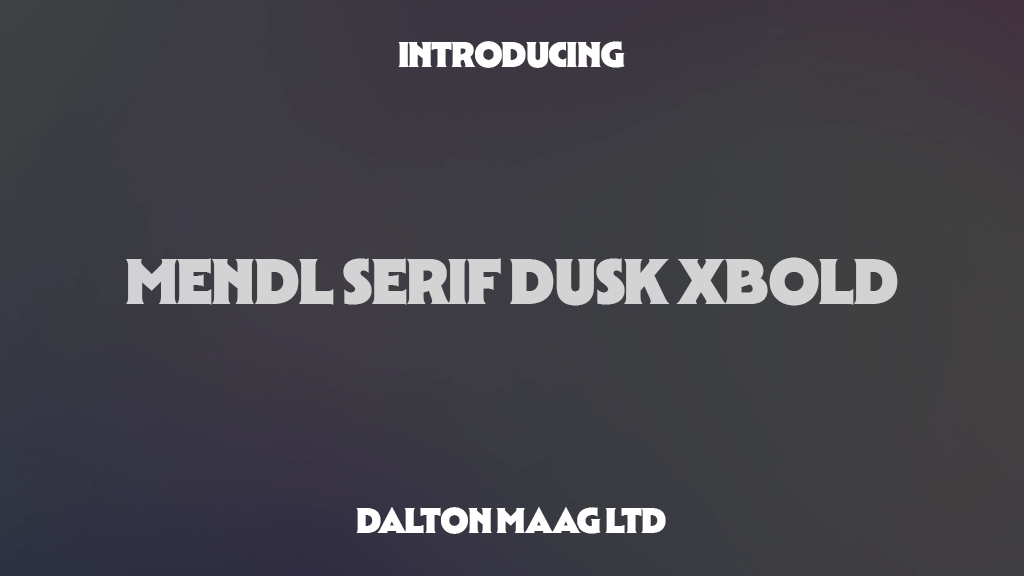 Mendl Serif Trial Dusk XBold Font Sample Images  1