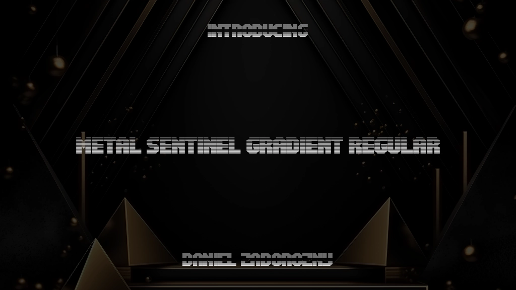 Metal Sentinel Gradient Regular Beispielbilder für Schriftarten  1