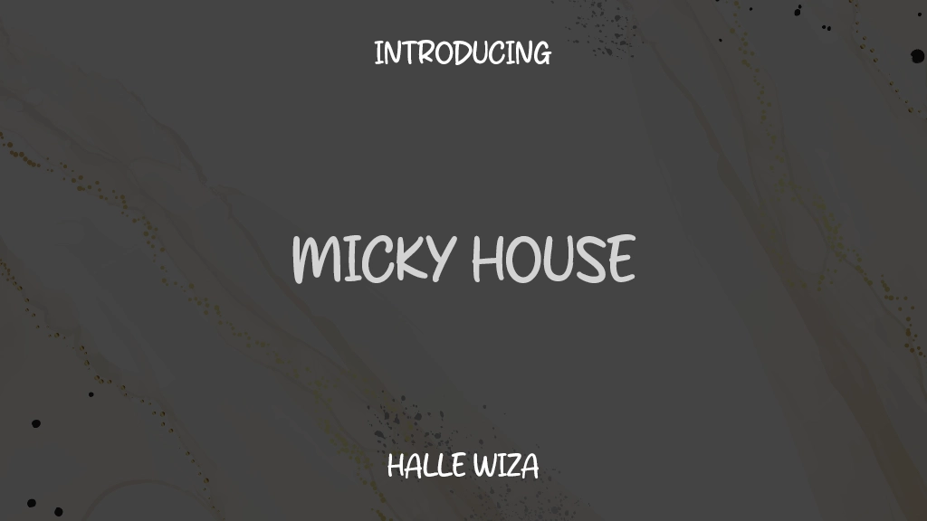 Micky House Beispielbilder für Schriftarten  1