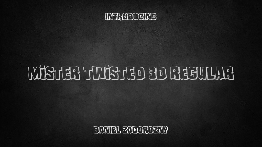 Mister Twisted 3D Regular Beispielbilder für Schriftarten  1