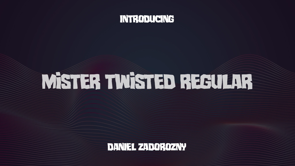 Mister Twisted Regular Font Sample Images  1