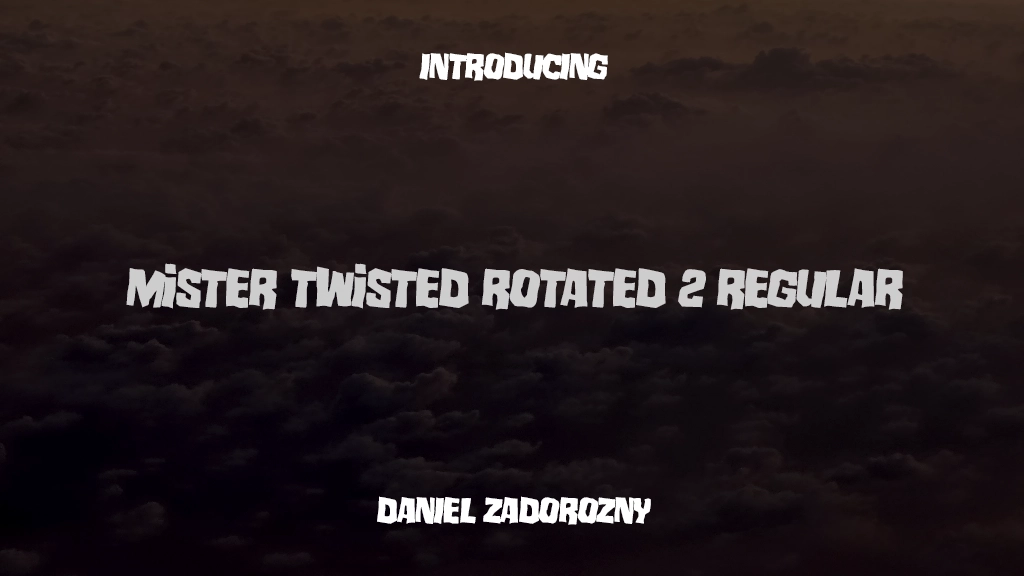 Mister Twisted Rotated 2 Regular 字体样本图像  1