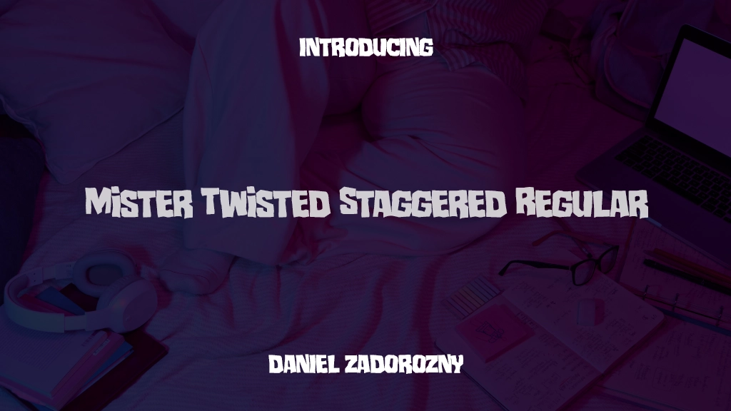 Mister Twisted Staggered Regular Imagens de amostra de fonte  1