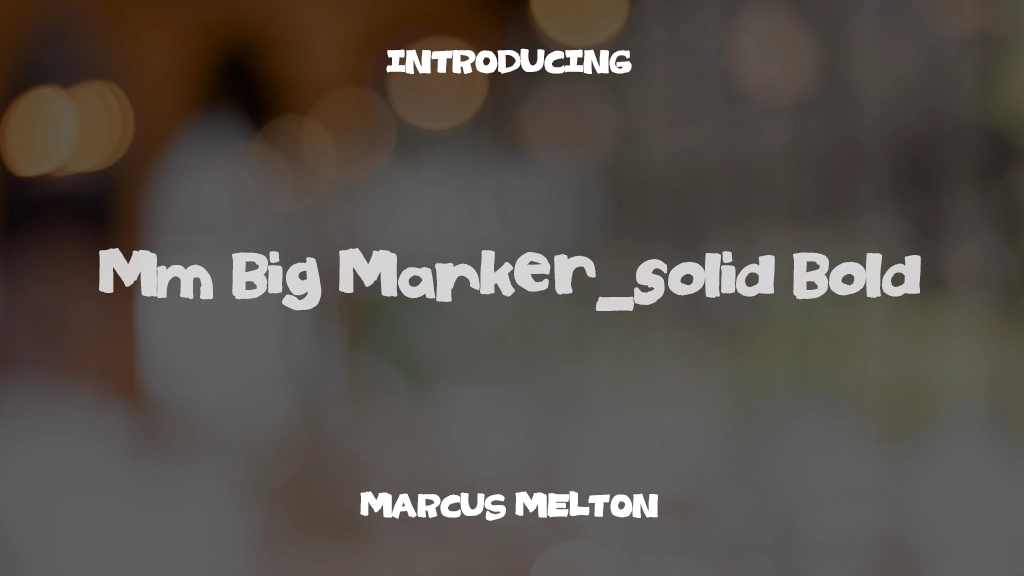 Mm Big Marker_solid Bold Font Sample Images  1