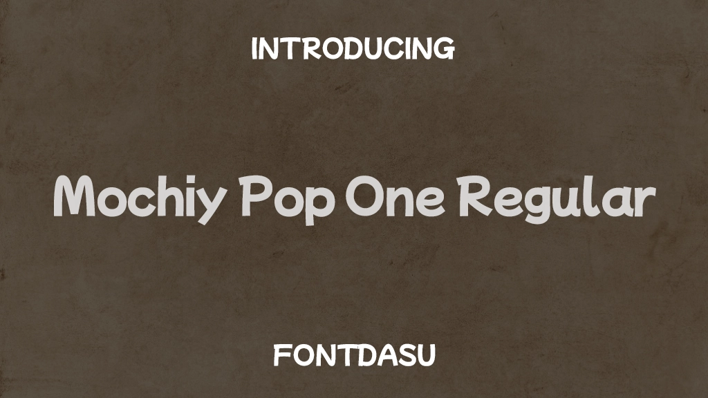 Mochiy Pop One Regular Font Sample Images  1