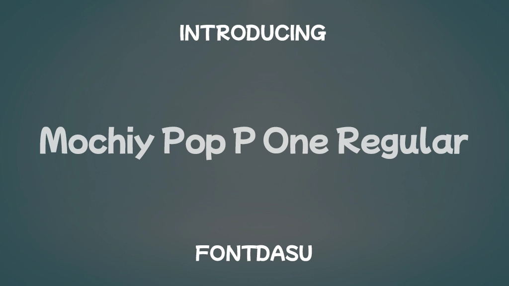 Mochiy Pop P One Regular Font Sample Images  1