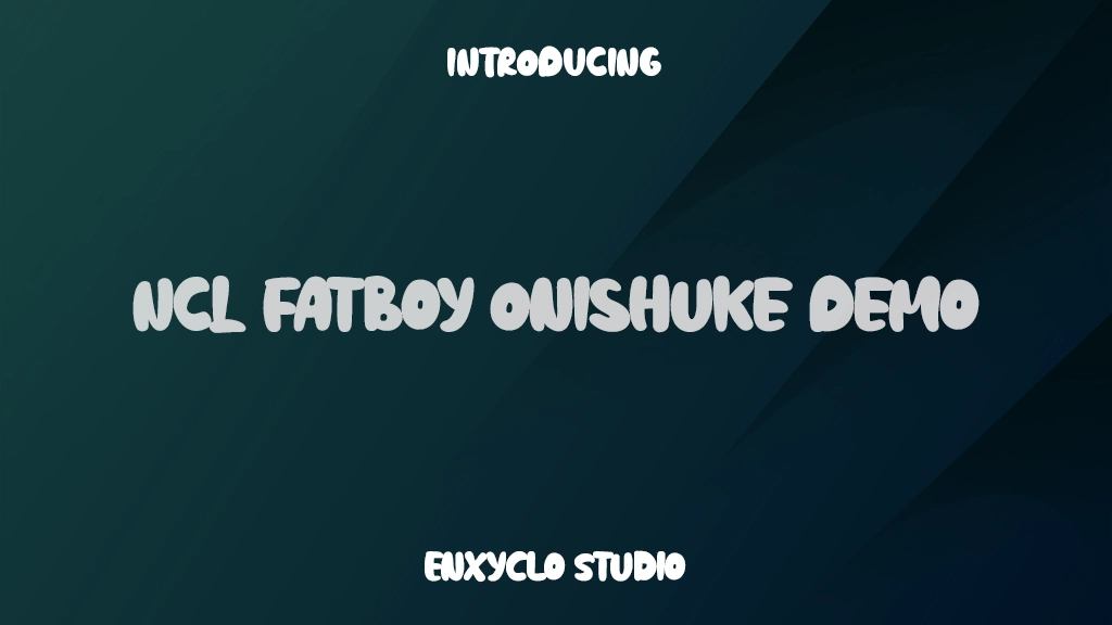 NCL Fatboy Onishuke Demo Font Sample Images  1