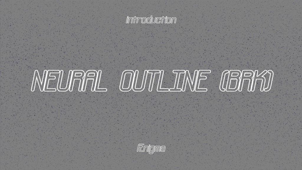 Neural Outline (BRK) Font Sample Image 1