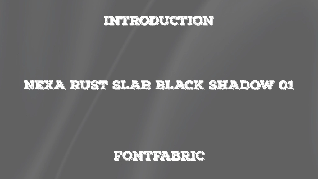 Nexa Rust Slab Black Shadow 01 Font Sample Image 1