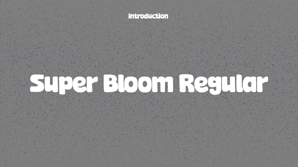 Super Bloom Regular Font Sample Image 1